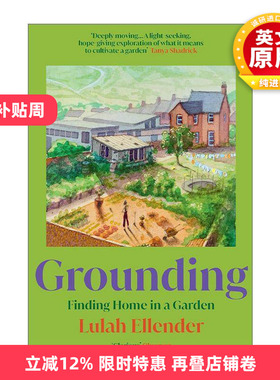 英文原版 Grounding 寻家于园 花园中的心灵栖息 Lulah Ellender 自然写作 英文版 进口英语原版书籍