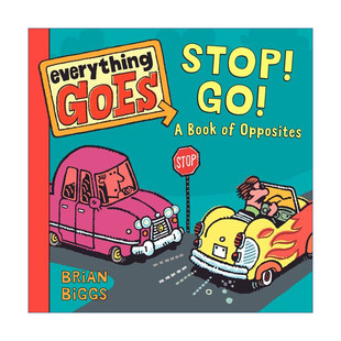 英文原版 Everything Goes Stop Go A Book of Opposites 交通工具妙趣多 红灯停绿灯行 反义词 启蒙认知纸板书 进口英语原版书籍