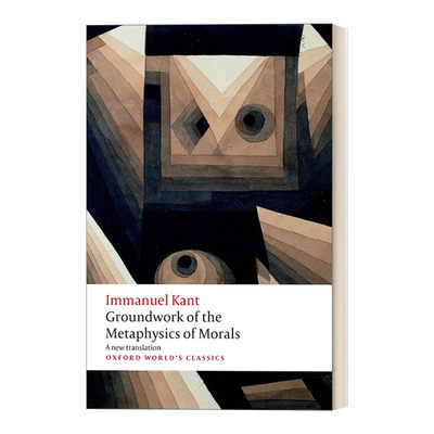 英文原版 Groundwork for the Metaphysics of Morals 道德形而上学原理 康德 牛津世界经典系列 英文版 进口英语原版书籍