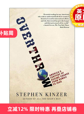 英文原版 Overthrow 颠覆 从夏威夷到伊拉克 波士顿大学国际关系教授Kinzer 英文版 进口英语原版书籍