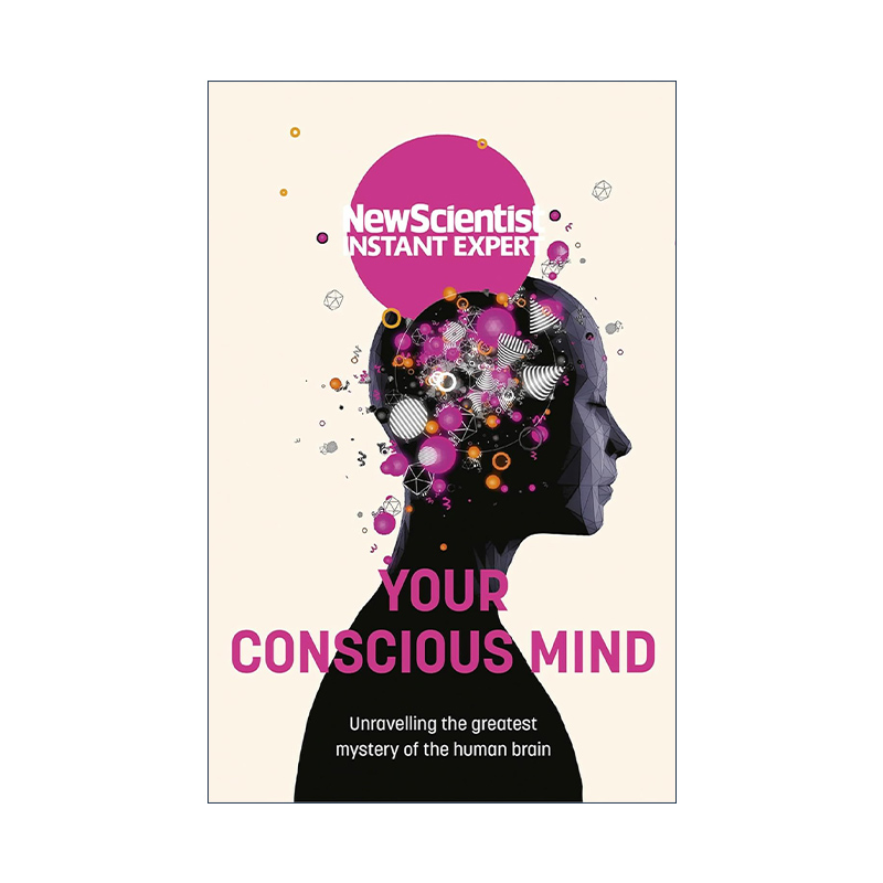英文原版 Your Conscious Mind 新科学家杂志 你的意识之心 揭开人类大脑的神秘面纱 英文版 进口英语原版书籍