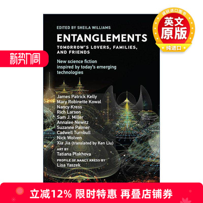 英文原版 Entanglements 纠缠 明日的爱人 家人和朋友 科幻小说集 Sheila Williams 英文版 进口英语原版书籍