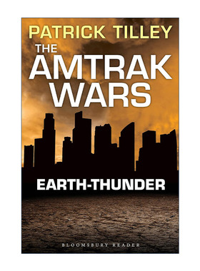 英文原版 The Amtrak Wars Earth-Thunder 美铁之战6 大地惊雷 帕特里克?蒂利科幻系列小说 英文版 进口英语原版书籍