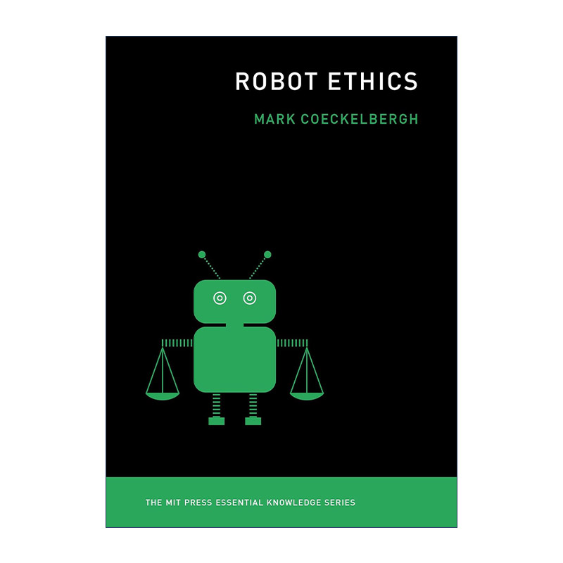 英文原版 Robot Ethics The MIT Press 机器人伦理 维也纳大学媒体与技术哲学教授Mark Coeckelbergh 英文版 进口英语原版书籍