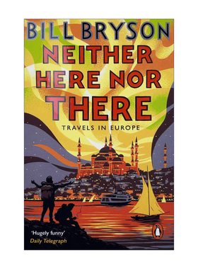 东西莫辨逛欧洲 英文原版 Neither Here Nor There Travels in Europe 旅行随笔系列 万物简史作者 Bill Bryson 英文版进口英语书