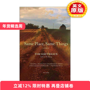 英文原版 Same Place  Same Things 死水恶波 蒂姆·高特罗短篇小说集 英文版 进口英语原版书籍