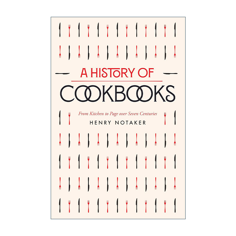 英文原版 A History of Cookbooks 食谱烹饪书的历史 从厨房到书页跨越七个世纪 Henry Notaker 英文版 进口英语原版书籍