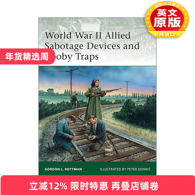 英文原版 World War II Allied Sabotage Devices and Booby Traps 二战同盟国陷阱与破坏装置战术 军事精锐系列 进口英语原版书籍