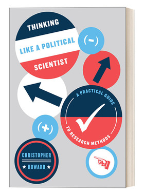 英文原版 Thinking Like a Political Scientist 像政治学家一样思考 研究方法实用指南 Christopher Howard 英文版 进口英语书籍