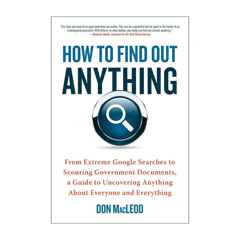 英文原版 How to Find Out Anything 如何找到任何东西 从谷歌到政府文件的搜索指南 Don Macleod 英文版 进口英语原版书籍