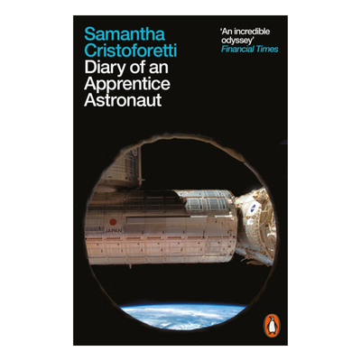 英文原版 Diary of an Apprentice Astronaut 成为一颗星 宇航学员日记 意大利第一位女宇航员萨曼莎?克里斯托弗雷蒂 英文版