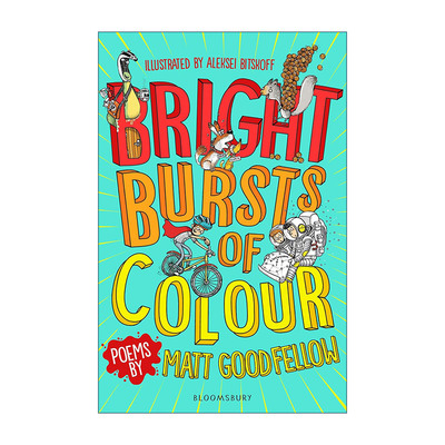 英文原版 Bright Bursts of Colour 明亮色彩大爆发 Matt Goodfellow儿童诗歌集 当代儿童诗歌 英文版 进口英语原版书籍