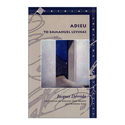 英文原版 Adieu to Emmanuel Levinas 永别了 列维纳斯 雅克·德里达 英文版 进口英语原版书籍