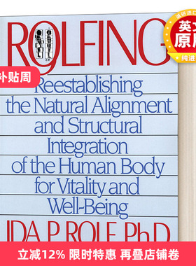 英文原版 Rolfing 罗尔夫方法 重建人体的自然排列和结构整合 导向活力和健康 英文版 进口英语原版书籍