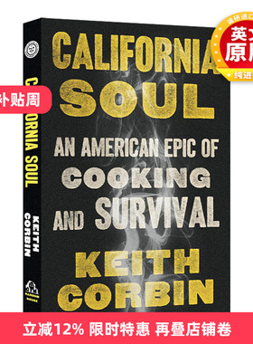 英文原版 California Soul 加州之魂 烹饪与生存的美国史诗 詹姆斯比尔德奖提名 精装食谱 Keith Corbin 英文版 进口英语原版书籍