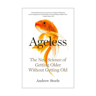 英文原版 Ageless老而不衰的科学 我们为何衰老 又如何实现生命质量的跃升 Andrew Steele安德鲁·斯蒂尔 英文版 进口英语原版书籍
