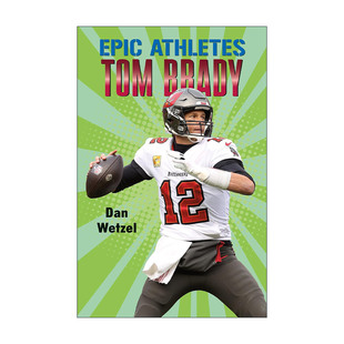 Tom Brady 进口英语原版 Epic 书籍 英文版 Athletes 汤姆布雷迪 英文原版 传奇运动员传记系列