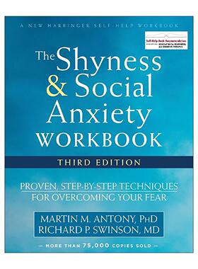英文原版 The Shyness and Social Anxiety Workbook 心理自助 羞涩与社交焦虑 第三版 马丁?M.安东尼 英文版 进口英语原版书籍