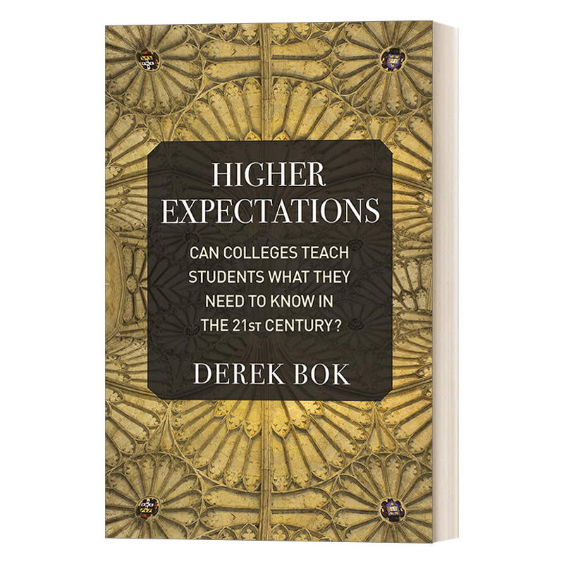 英文原版 Higher Expectations 更高的期望 大学能教给学生他们在21世纪需要知道的东西吗 哈佛大学校长Derek Bok 英文版 进口书籍