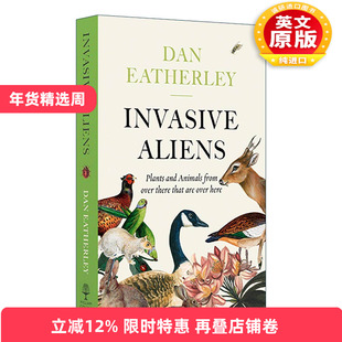 英文原版 Invasive Aliens 入侵客 不列颠群岛上的外来动植物种 英文版 进口英语原版书籍