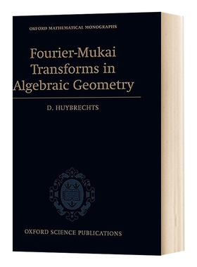 英文原版 精装 Fourier-Mukai Transforms in Algebraic Geometry 代数几何学中傅里叶-向井转换 英文版
