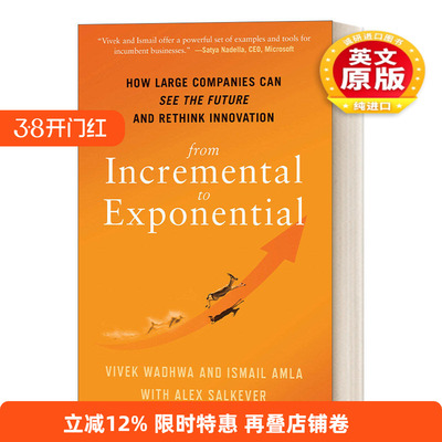 英文原版 From Incremental to Exponential 从增量到指数 大公司如何着眼未来并重新思考创新 企业管理 Vivek Wadhwa 精装 英文版