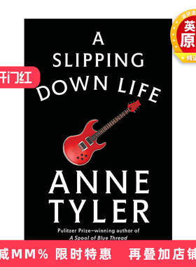 英文原版 A Slipping-Down Life 我为君狂 同名电影原著小说 普利策奖得主Anne Tyler 英文版 进口英语原版书籍