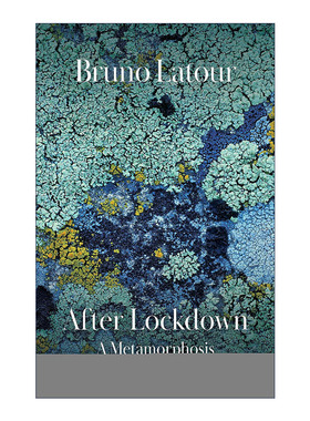 英文原版 After Lockdown 封闭之后 一种元形态发生学 贝尔纳奖 霍尔伯格奖得主Bruno Latour 英文版 进口英语原版书籍