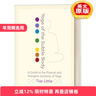 英文原版 Yoga of the Subtle Body 瑜伽中的能量精微体 结合古老智慧与人体解剖深度探索全身奥秘潜能 英文版 进口英语原版书籍