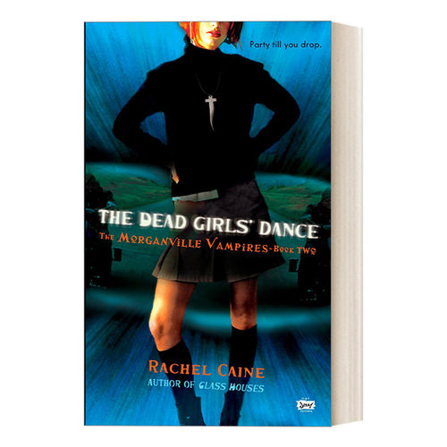 英文原版 Dead Girls' Dance Morganville Vampires 02 摩根镇吸血鬼系列02 亡女之舞 青少年奇幻浪漫小说 Rachel Caine 英文版