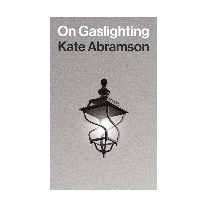 英文原版 On Gaslighting 论煤气灯效应 哲学 心理学 精装 Kate Abramson 英文版 进口英语原版书籍