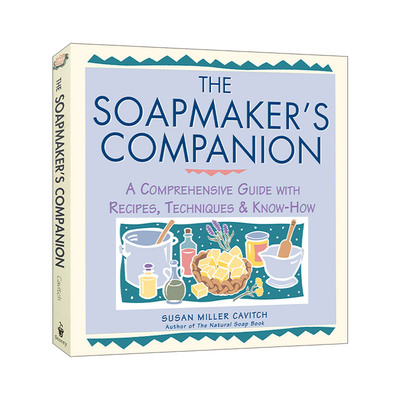 英文原版 The Soapmaker's Companion 肥皂制造商的同伴 手工冷制皂宝典 Susan Miller Cavitch 英文版 进口英语原版书籍