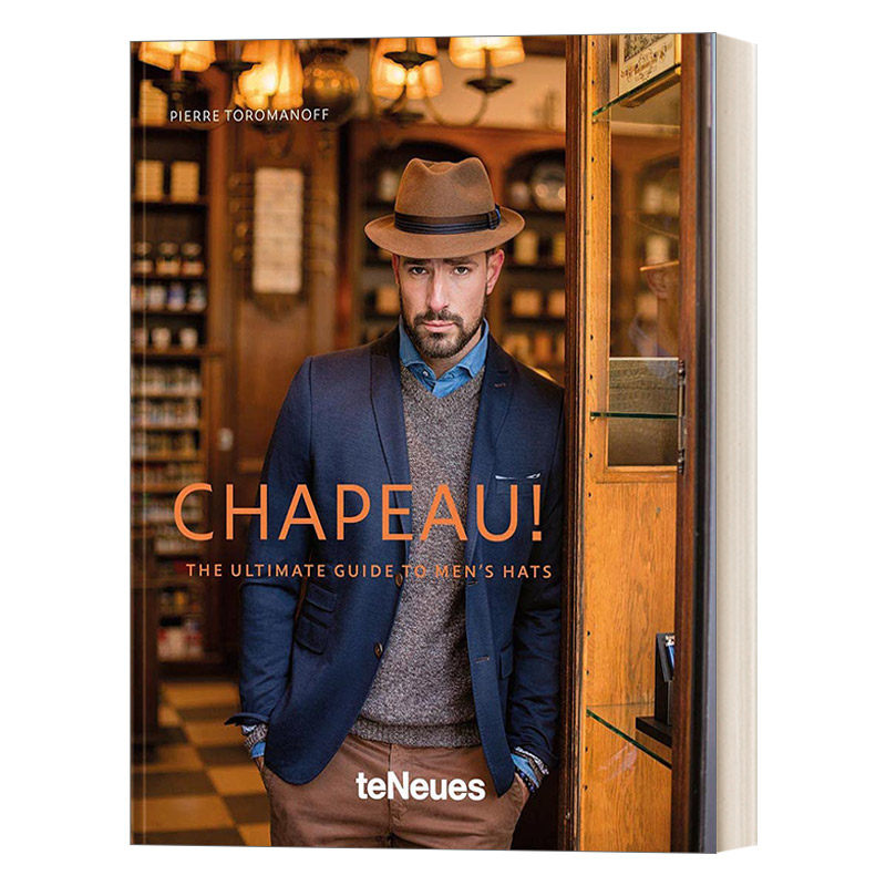 英文原版 Chapeau 帽饰 男士帽子终极指南 现代绅士造型纲要 探索1000多年来男士帽子的历史 精装 英文版 进口英语原版书籍