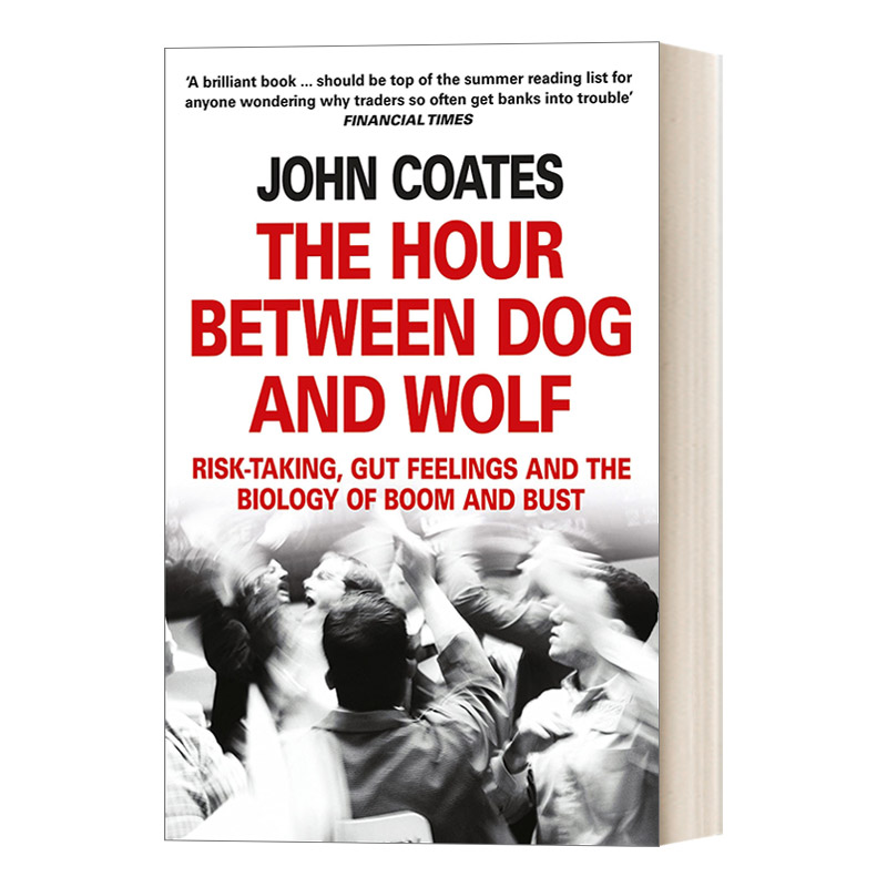英文原版 The Hour Between Dog And Wolf 冒险与直觉 金融市场起落的生理学之谜 约翰·科茨 英文版 进口英语原版书籍
