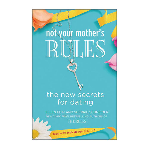 英文原版 Not Your Mother's Rules 新规矩 如何让你心仪的人在约会中爱上你 英文版 进口英语原版书籍