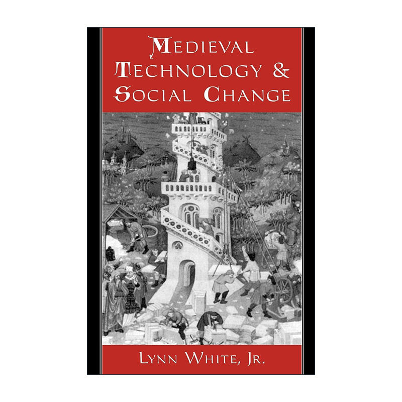 英文原版 Medieval Technology and Social Change 中世纪技术与社会变迁 林·怀特 英文版 进口英语原版书籍