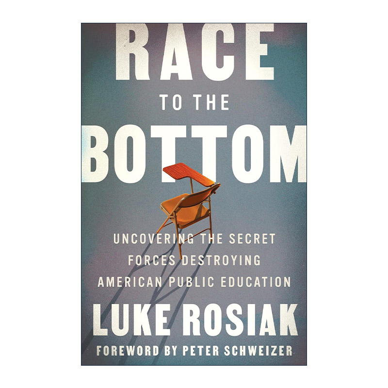 英文原版 Race to the Bottom 逐底竞赛 揭露摧毁美国公共教育的秘密力量 精装 英文版 进口英语原版书籍