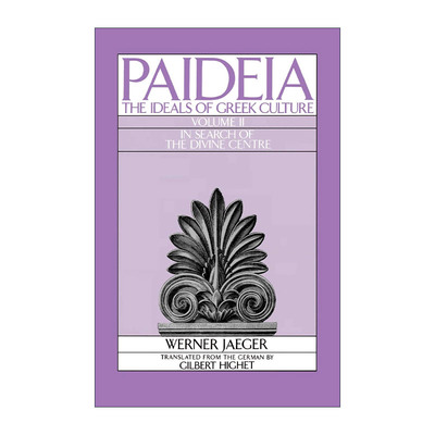 英文原版 Paideia The Ideals of Greek Culture II 教化 古希腊文化的理想 卷二 韦尔纳·耶格尔 英文版 进口英语原版书籍