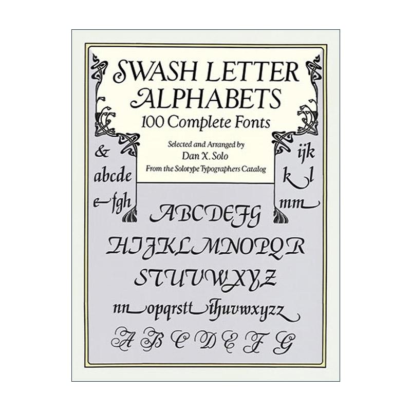 英文原版 Swash Letter Alphabets 花饰斜体字母 100种完整字体 书法设计 Dan X. Solo 英文版 进口英语原版书籍