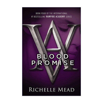 英文原版小说 Blood Promise Vampire Academy 04 吸血鬼学院4 血之盟 Richelle Mead 英文版 进口英语原版书籍