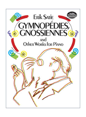 英文原版 Gymnopedies Gnossiennes and Other Works for Piano 裸体舞曲 玄秘曲 及其他钢琴作品集 Erik Satie埃里克·萨蒂英文版