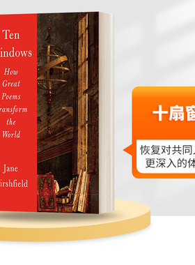 英文原版 Ten Windows How Great Poems Transform the World 十扇窗 伟大的诗歌如何改变世界 英文版 进口英语原版书籍