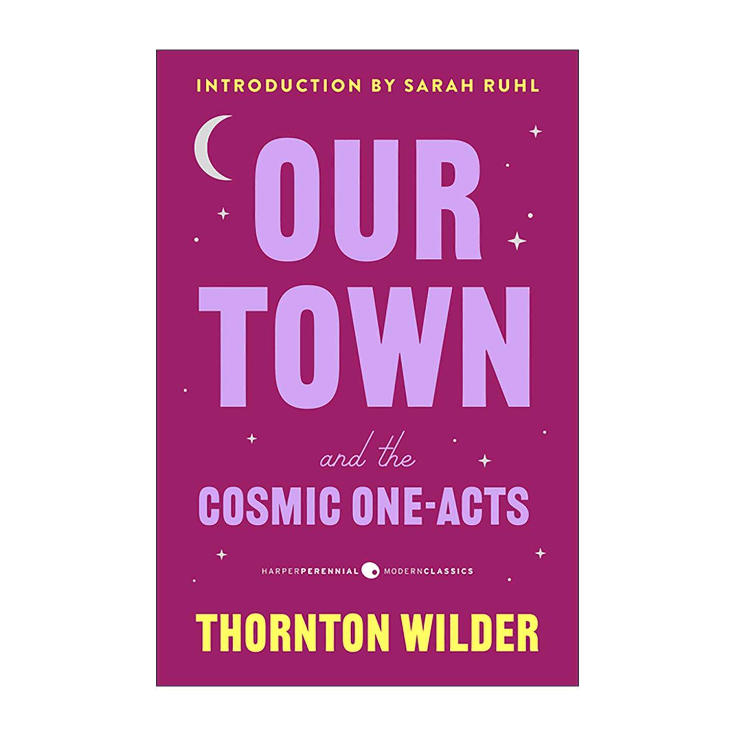 英文原版 Our Town and the Cosmic One-Acts 我们的小镇与宇宙独幕剧 桑顿怀尔德 Harper经典豪华系列 英文版 进口英语原版书籍