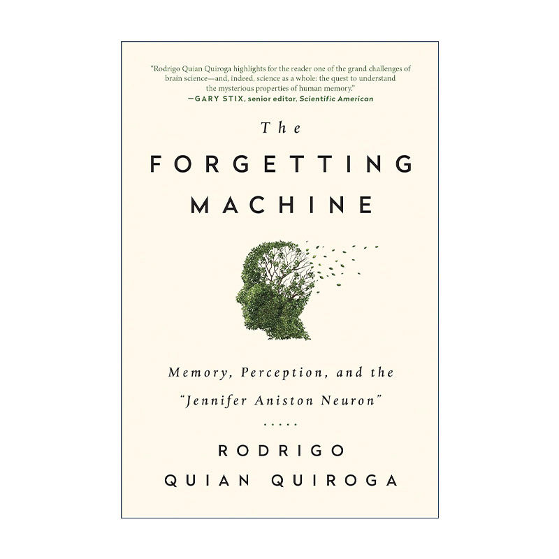 英文原版 The Forgetting Machine 遗忘机器 记忆 感知与珍妮弗·安妮斯顿神经元 Rodrigo Quian Quiroga 英文版 进口英语原版书籍