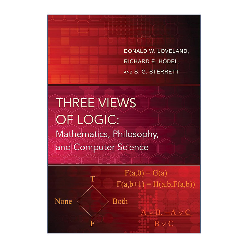 英文原版 Three Views of Logic 三种逻辑观点 数学 哲学和计算机科学 杜克大学计算机科学教授Donald W. Loveland 英文版