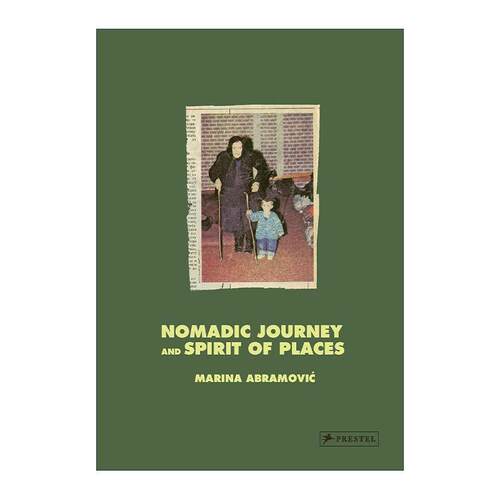 英文原版 Marina Abramovic Nomadic Journey and Spirit of Places 玛丽娜·阿布拉莫维奇 游牧之旅与地方精神 精装 英文版