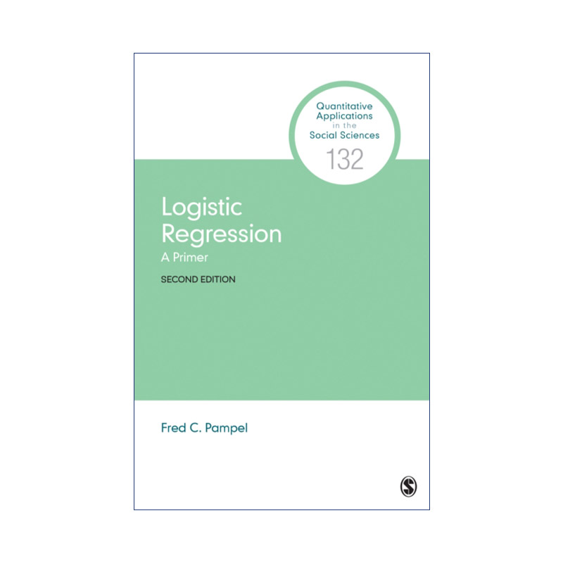 英文原版 Logistic Regression  Logistic回归入门 弗雷德·C.潘佩尔 SAGE社会科学定量研究应用丛书 英文版 进口英语原版书籍