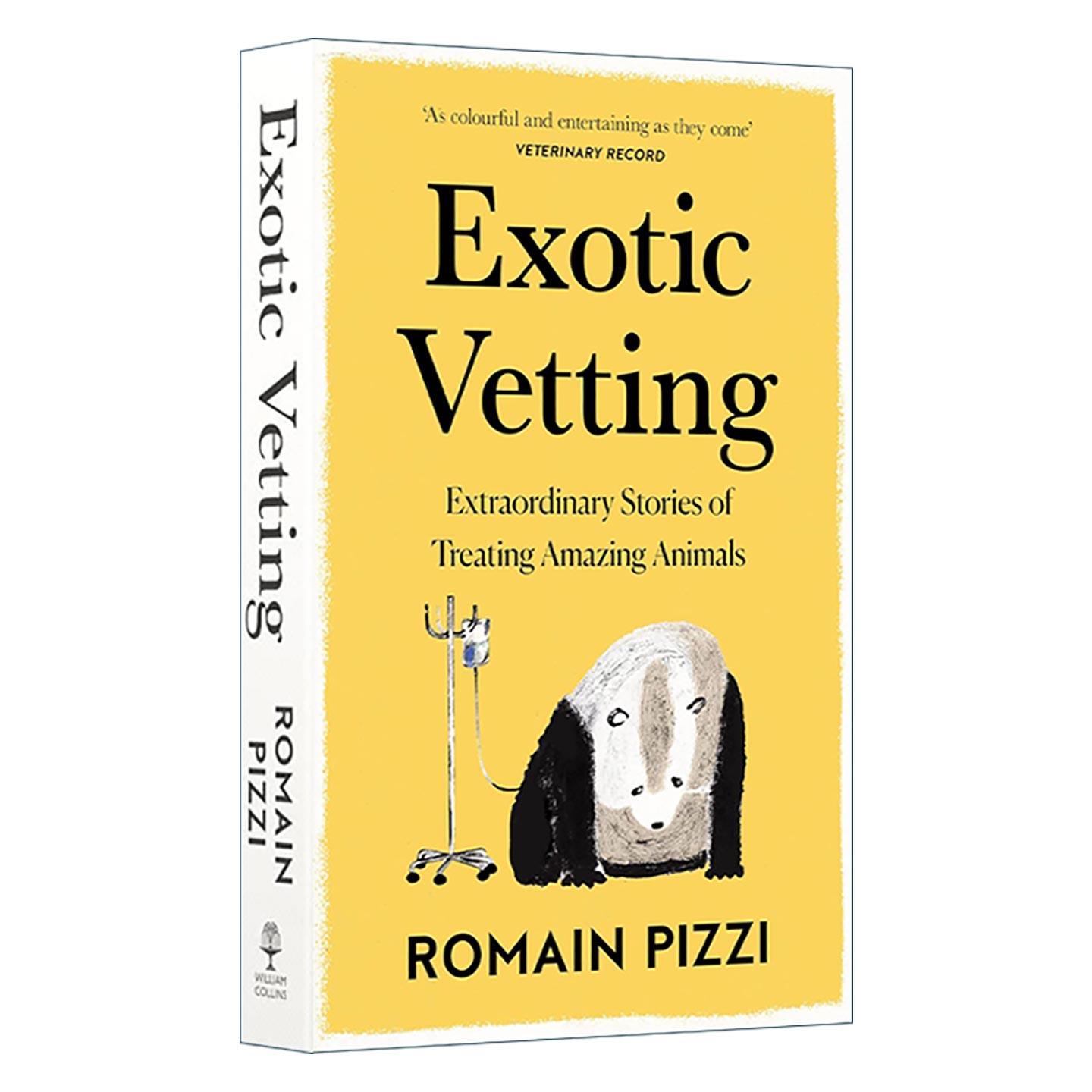 英文原版 Exotic Vetting 异国兽医记 治疗珍稀奇特动物的故事 Romain Pizzi 英文版 进口英语原版书籍