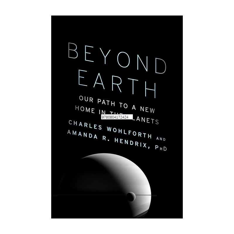 英文原版 Beyond Earth 太空移民 我们通往行星新家之路 天文学 Charles Wohlforth 英文版 进口英语原版书籍