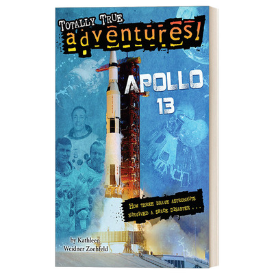 英文原版 Apollo 13 Totally True Adventures 阿波罗13号 宇航员如何在太空灾难中幸存  Kathleen Weidner Zoehfeld 进口英语书
